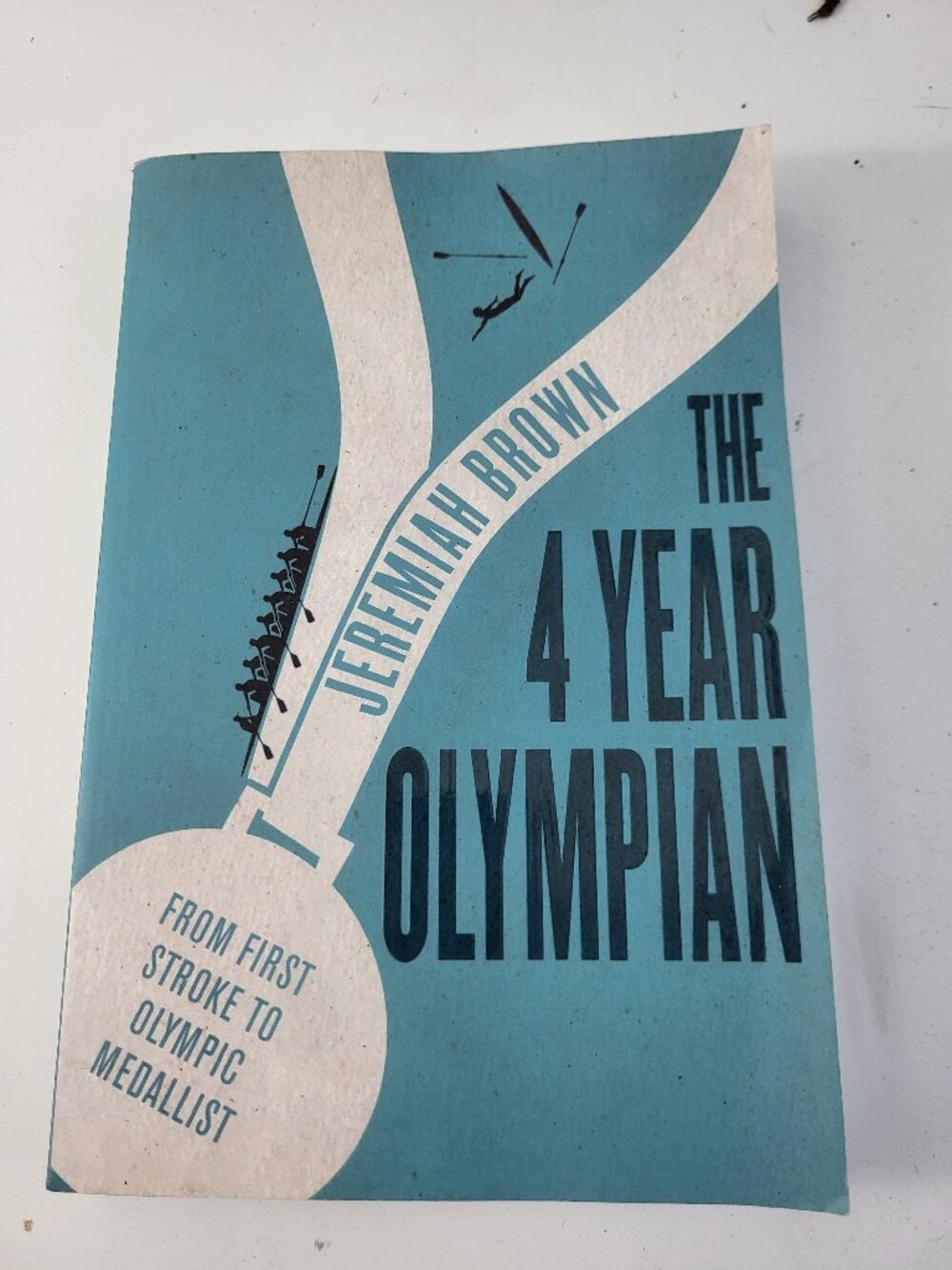 The 4 Year Olympian by Jeremiah Brown Paperback Olympic Rowing Memoir